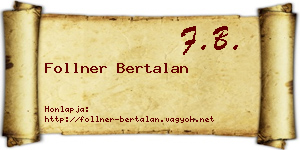 Follner Bertalan névjegykártya